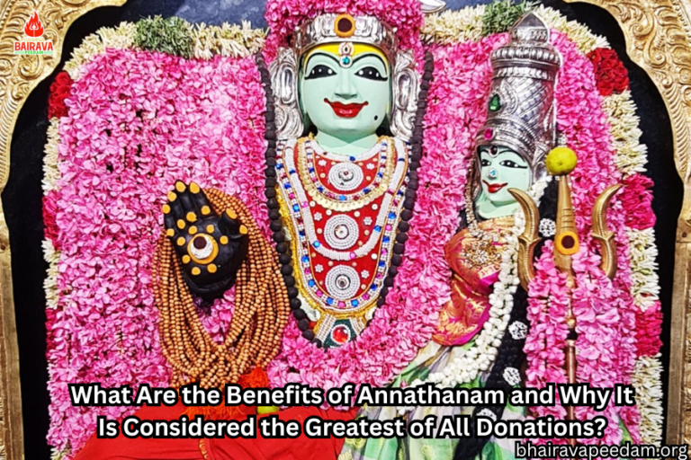 What Are the Benefits of Annathanam and Why It Is Considered the Greatest of All Donations