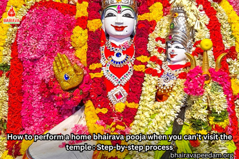 How to perform a home bhairava pooja when you can't visit the temple Step-by-step process